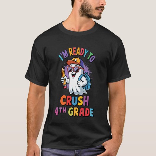 Back to School Funny Ghost Ready to Crush 4th Grad Tシャツ (正面)