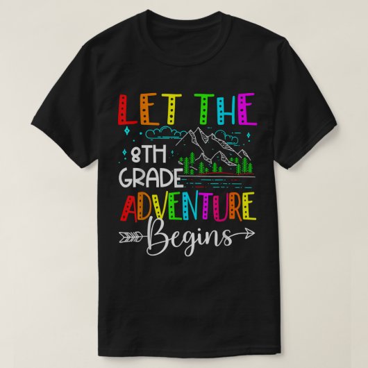 Back To School Funny Let The 8th Grade Adventure B Tシャツ (デザイン正面)