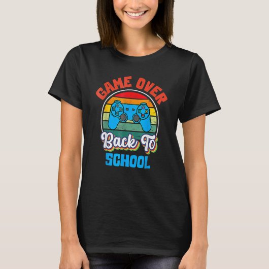 Back To School  Game Over Teacher Student Controll Tシャツ (正面)