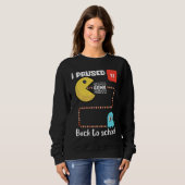 Back to school Gamer squad I paused my game スウェットシャツ (正面フル)