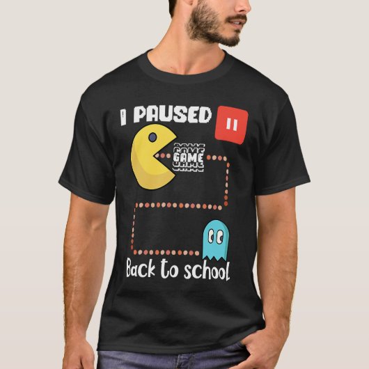 Back to school Gamer squad I paused my game Tシャツ (正面)