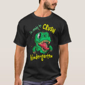 Back To School I m Ready To Crush Kindergarten Rex Tシャツ (正面)