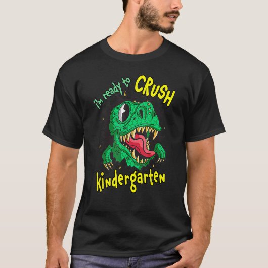 Back To School I m Ready To Crush Kindergarten Rex Tシャツ (正面)