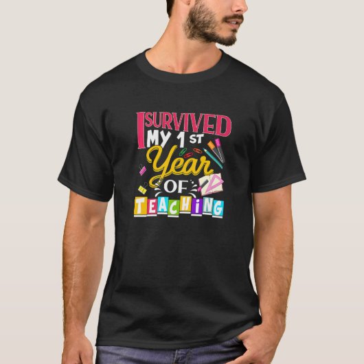 Back To School I Survived My First Year Of Teachin Tシャツ (正面)