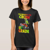 Back To School I'm Ready To Crush 1st Grade Dinosa Tシャツ (正面)