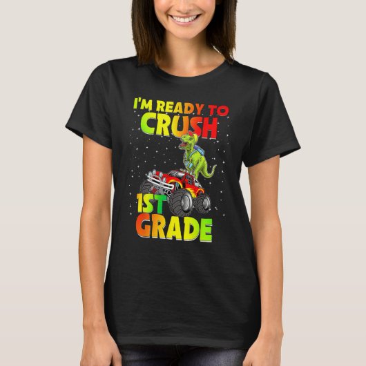Back To School I'm Ready To Crush 1st Grade Dinosa Tシャツ (正面)