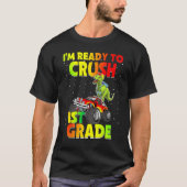 Back To School I'm Ready To Crush 1st Grade Dinosa Tシャツ (正面)