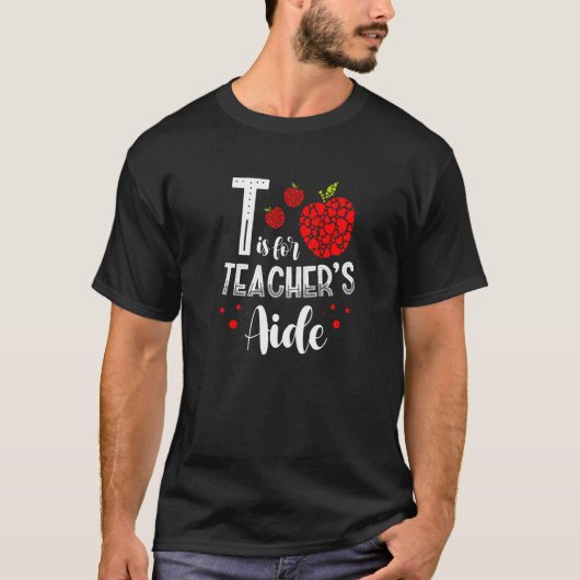 Back To School Is for Teacher's Aide 1 Tシャツ (正面)