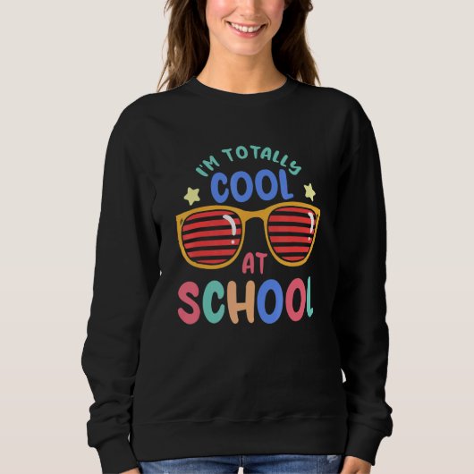 Back To School Kids Totally Cool At School For Boy スウェットシャツ (正面)