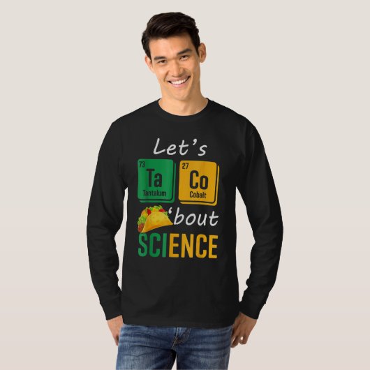 Back To School  Let s Taco Bout Science Teachers T Tシャツ (正面フル)