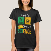 Back To School  Let s Taco Bout Science Teachers T Tシャツ (正面)