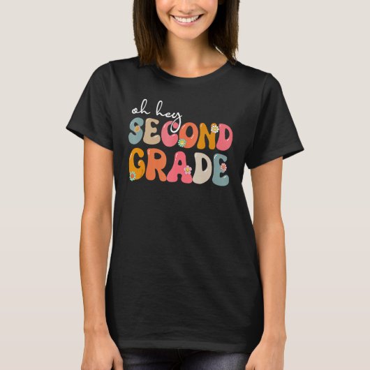 Back To School Oh Hey Second Grade Teacher Student Tシャツ (正面)