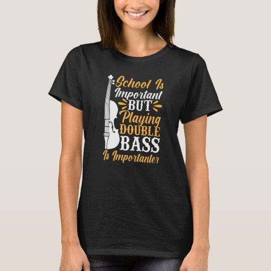 Back To School Playing Double Bass Contrabassist P Tシャツ (正面)
