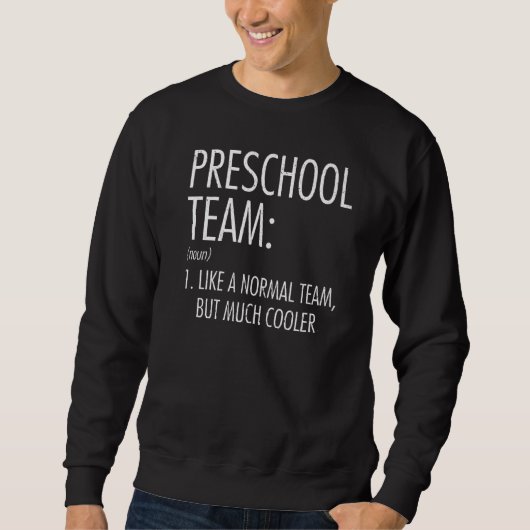 Back To School Preschool Teacher Team Funny Defini スウェットシャツ (正面)