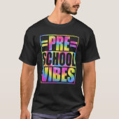 Back To School Preschool Vibes First Day Teacher K Tシャツ (正面)