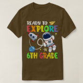 Back To School Ready To Eplore 6th Grade Astronaut Tシャツ (デザイン正面)