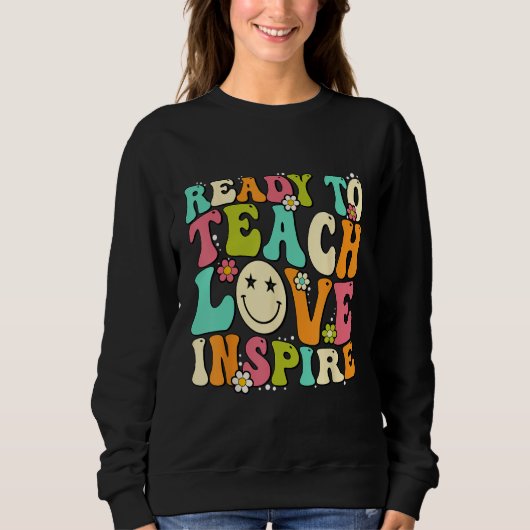 Back To School Ready To Teach Love Inspire Groovy  スウェットシャツ (正面)