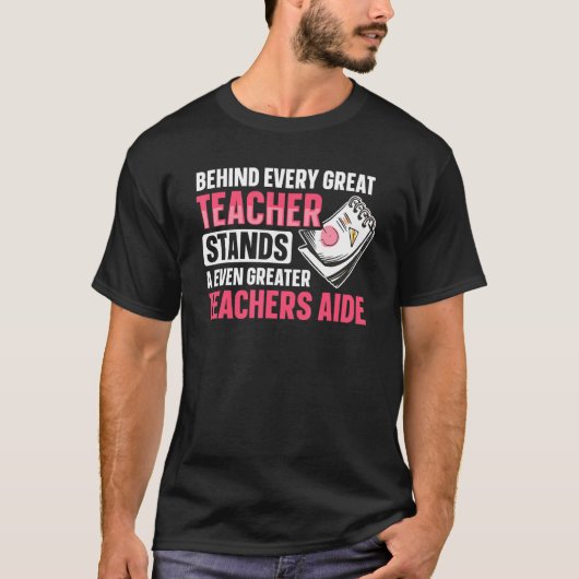 Back to School Tachers Aide for a Teacher Assistan Tシャツ (正面)