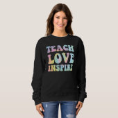 Back To School Teach Love Inspire Teachers スウェットシャツ (正面フル)