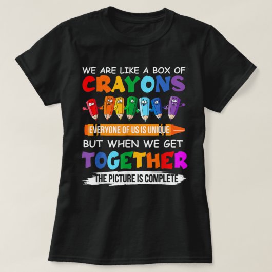 Back To School Teacher We Are Like A Box Of Crayon Tシャツ (デザイン正面)