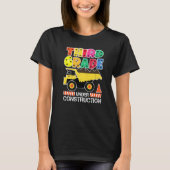 Back To School Third Grade Under Construction Dump Tシャツ (正面)