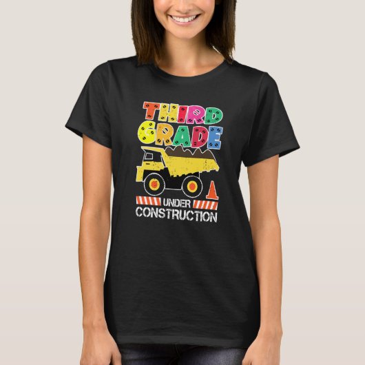 Back To School Third Grade Under Construction Dump Tシャツ (正面)