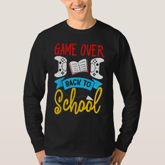 Back to School Video Game Teacher Games Over Tシャツ (正面)