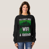 Back You Don´t Need Wifi When You Can Have Freedom スウェットシャツ (正面フル)