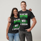 Back You Don´t Need Wifi When You Can Have Freedom Tシャツ (ユニセックス)