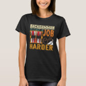 Backgammon Is Like A Job Only Harder I Board Game  Tシャツ (正面)