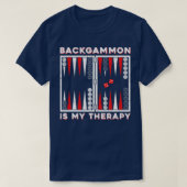 Backgammon is my therapy backgammon player  tシャツ (デザイン正面)