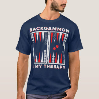 Backgammon is my therapy backgammon player tシャツ