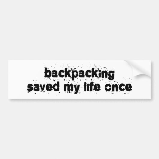Backpackingは私の生命を一度救いました バンパーステッカー (正面)