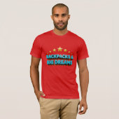 Backpacks & Big Dreams Motivational Quote Tシャツ (正面フル)