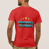 Backpacks & Big Dreams Motivational Quote Tシャツ (裏面)