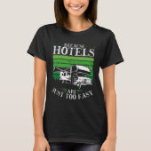 Backprint Because Hotels Are Just Too Easy Camping Tシャツ (正面)