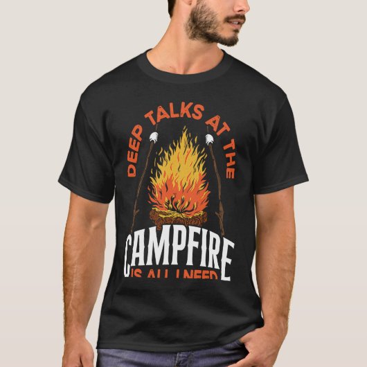 Backprint Deep Talks At The Campfire Is All I Need Tシャツ (正面)