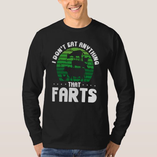 Backprint I Don't Eat Anything That Farts Veganism Tシャツ (正面)