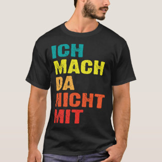 Backprint Ich mach da nicht mit Tシャツ
