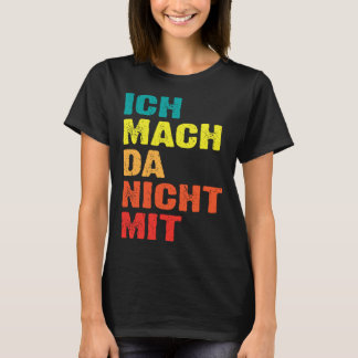 Backprint Ich mach da nicht mit Tシャツ