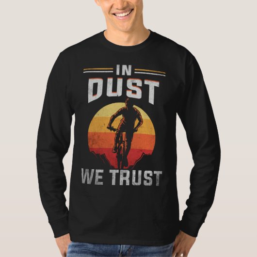 Backprint In Dust We Trust Mountain Bike Tシャツ (正面)