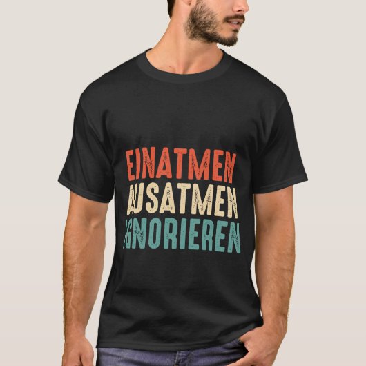 Backprint Inhale Exhale Ignoreことわざ1 Tシャツ (正面)