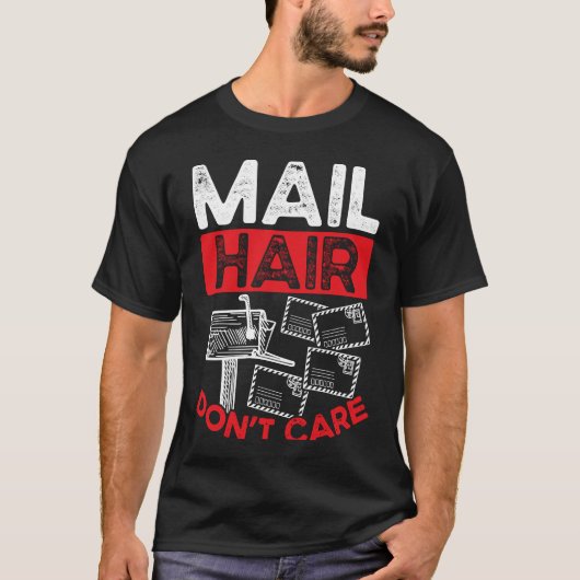 Backprint Mail Hair Don Care Postal Worker Tシャツ (正面)