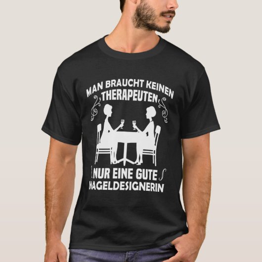 Backprint Man nur eine gute Nageldesigner Tシャツ (正面)