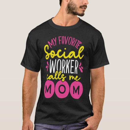 Backprint My Favorite Social Worker Calls Me Mom Tシャツ (正面)