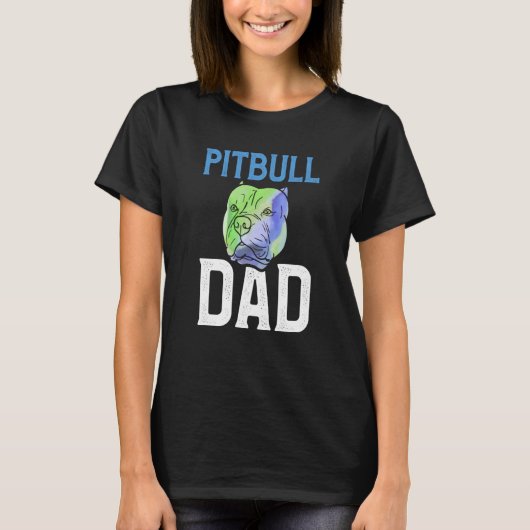 Backprint Pitbull Dad cool dog and dog owner Tシャツ (正面)