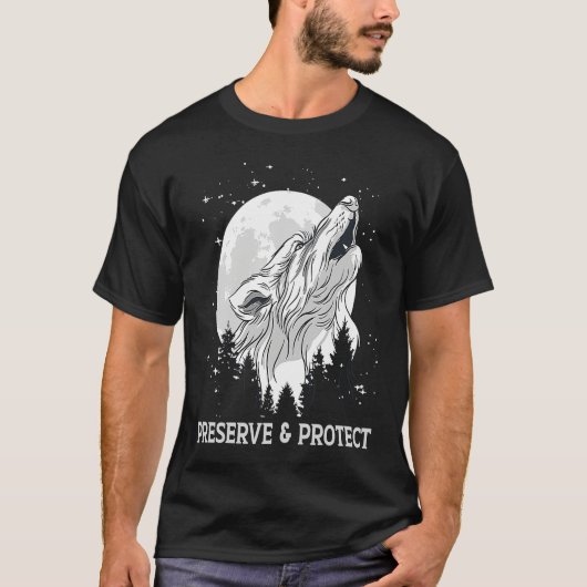 Backprint Preserve and Protect wolves and wolf pac Tシャツ (正面)