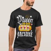Backprint Queen Of The Machine Slot Machine Tシャツ (正面)