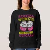 Backprint Social Worker Will Work For Cupcakes  1 スウェットシャツ (正面)