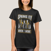 Backprint Sparks Fly When I Work Electrician Tシャツ (正面)